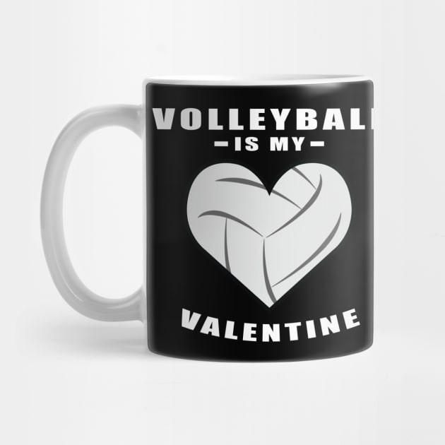 Volleyball Is My Valentine - Funny Quote by DesignWood-Sport